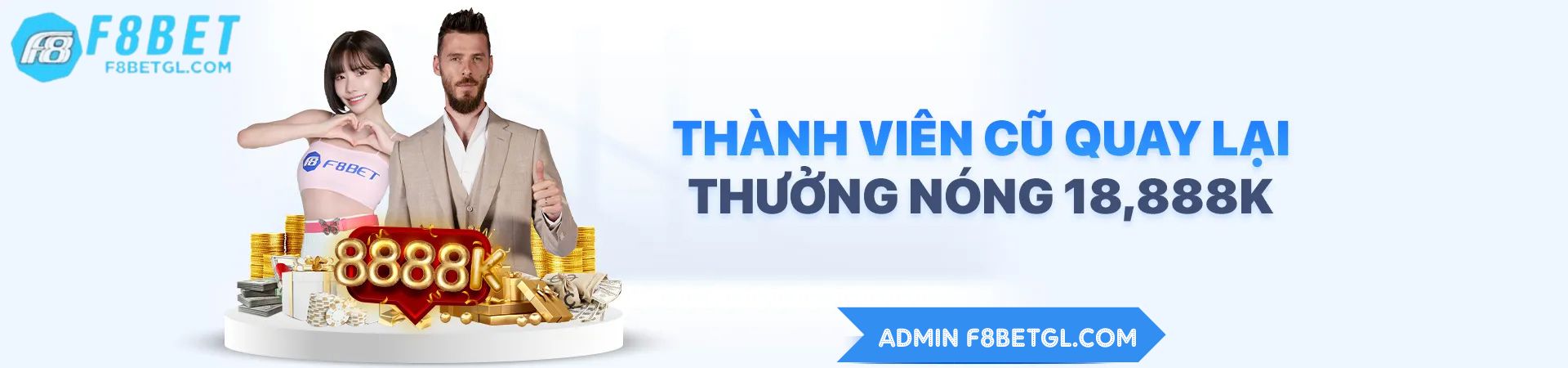 thành viên cũ quay lại thưởng nóng tới 18.888k