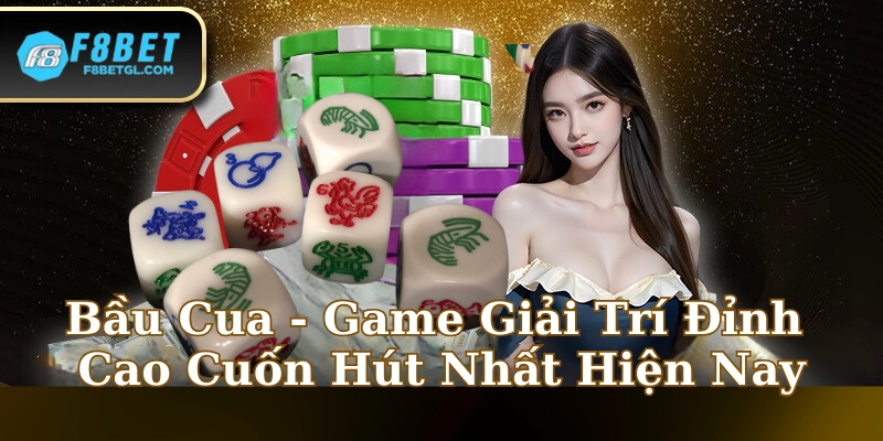 Bầu Cua - Game Giải Trí Đỉnh Cao Cuốn Hút Nhất Hiện Nay