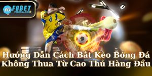 Cách Bắt Kèo Bóng Đá Không Thua