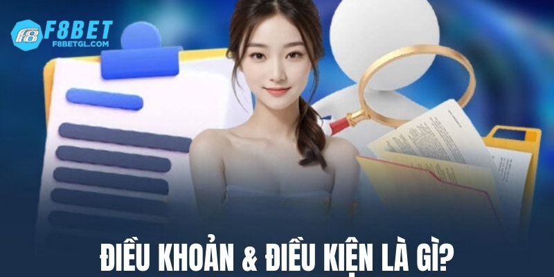 Điều khoản & điều kiện là gì?