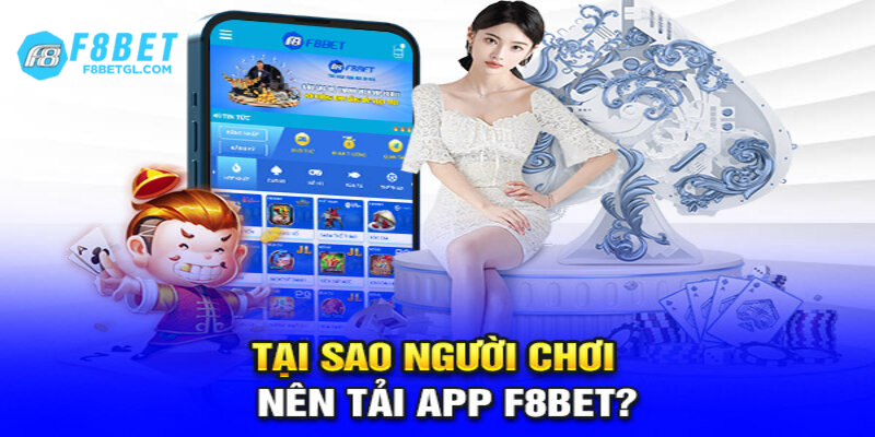 Những ưu điểm nổi bật mà app f8bet mang đến cho thành viên