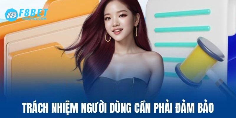 Trách nhiệm người dùng cần phải đảm bảo